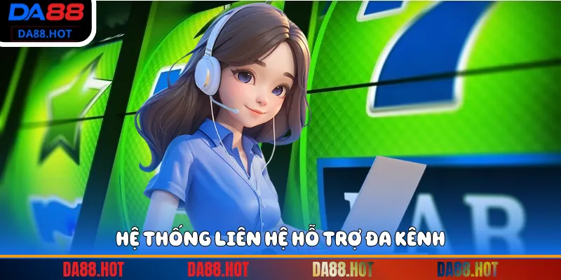 Hệ thống liên hệ hỗ trợ đa kênh